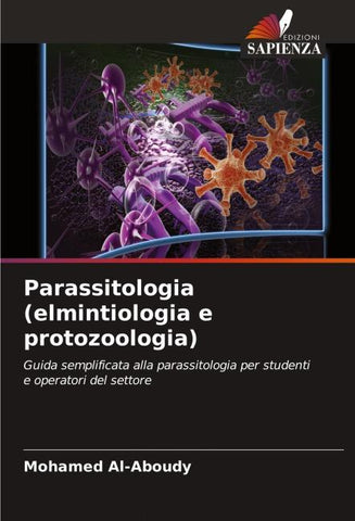 Parassitologia (elmintiologia e protozoologia)