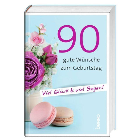 90 gute Wünsche zum Geburtstag
