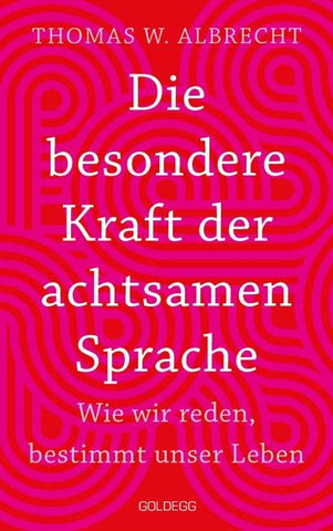 Die besondere Kraft der achtsamen Sprache - TASCHENBUCH