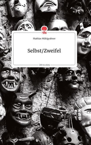 Selbst/Zweifel. Life is a Story - story.one