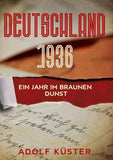 Deutschland 1936 - Ein Jahr im braunen Dunst