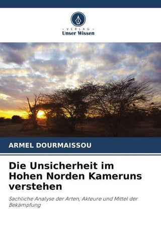 Die Unsicherheit im Hohen Norden Kameruns verstehen