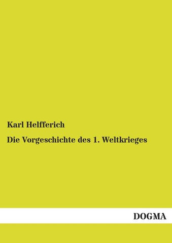 Die Vorgeschichte des 1. Weltkrieges