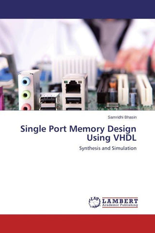 Single Port Memory Design Using VHDL