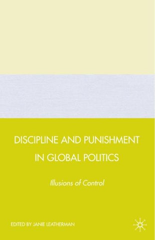 Discipline and Punishment in Global Politics
