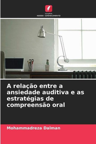 A relação entre a ansiedade auditiva e as estratégias de compreensão oral