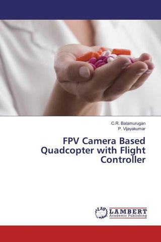 FPV Camera Based Quadcopter with Flight Controller