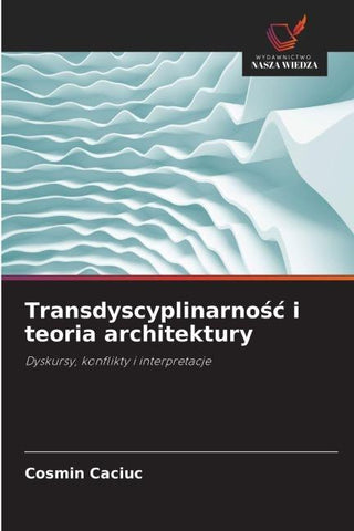 Transdyscyplinarno¿¿ i teoria architektury