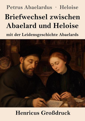 Briefwechsel zwischen Abaelard und Heloise (Großdruck)