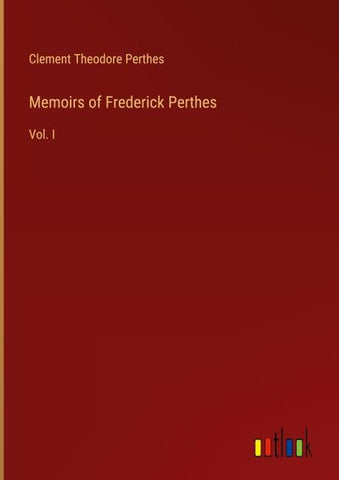 Memoirs of Frederick Perthes