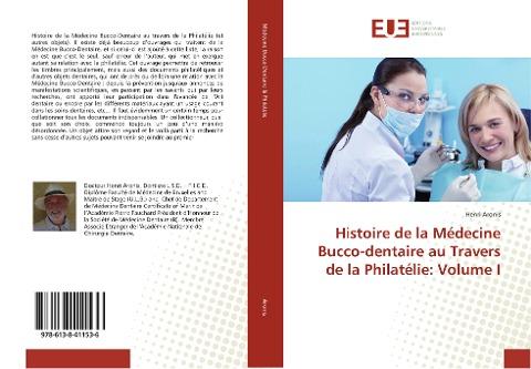 Histoire de la Médecine Bucco-dentaire au Travers de la Philatélie: Volume I