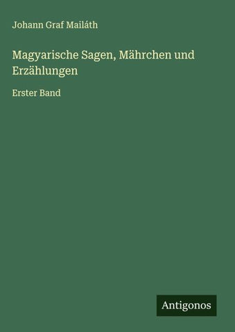 Magyarische Sagen, Mährchen und Erzählungen