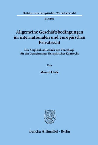 Allgemeine Geschäftsbedingungen im internationalen und europäischen Privatrecht.