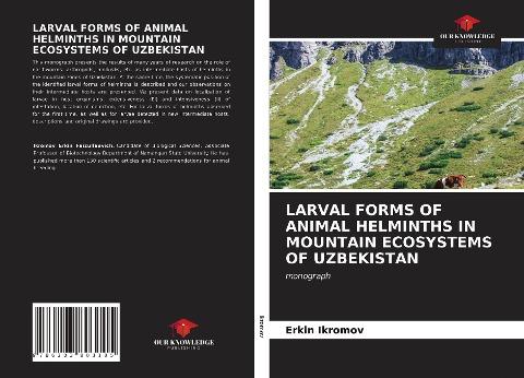 LARVAL FORMS OF ANIMAL HELMINTHS IN MOUNTAIN ECOSYSTEMS OF UZBEKISTAN