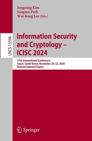 Information Security and Cryptology – ICISC 2024