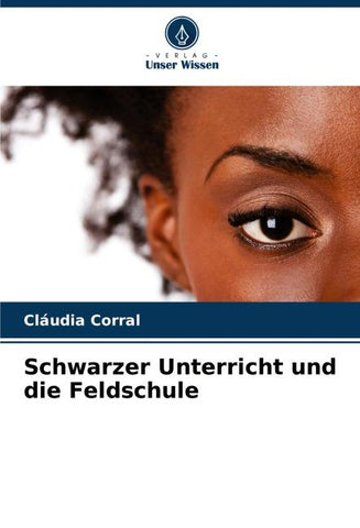 Schwarzer Unterricht und die Feldschule