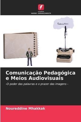 Comunicação Pedagógica e Meios Audiovisuais