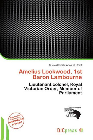 Amelius Lockwood, 1st Baron Lambourne