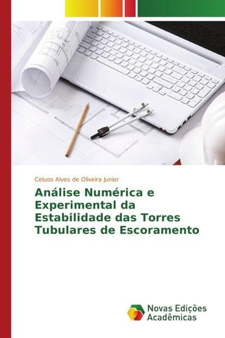 Análise Numérica e Experimental da Estabilidade das Torres Tubulares de Escoramento