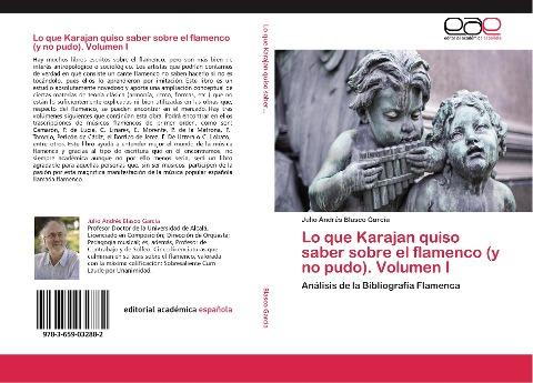 Lo que Karajan quiso saber sobre el flamenco (y no pudo). Volumen I
