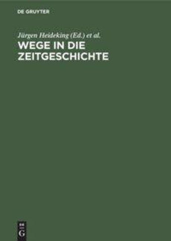 Wege in die Zeitgeschichte