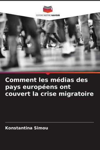 Comment les médias des pays européens ont couvert la crise migratoire