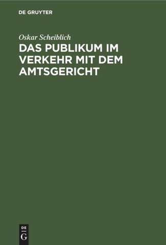 Das Publikum im Verkehr mit dem Amtsgericht