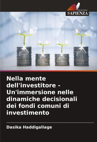 Nella mente dell'investitore - Un'immersione nelle dinamiche decisionali dei fondi comuni di investimento