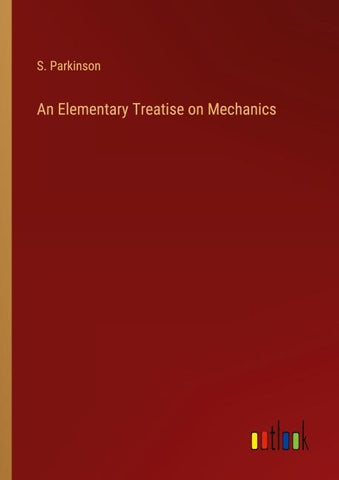 An Elementary Treatise on Mechanics