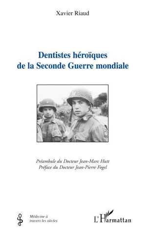 Dentistes héroïques de la Seconde Guerre mondiale
