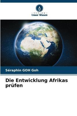 Die Entwicklung Afrikas prüfen