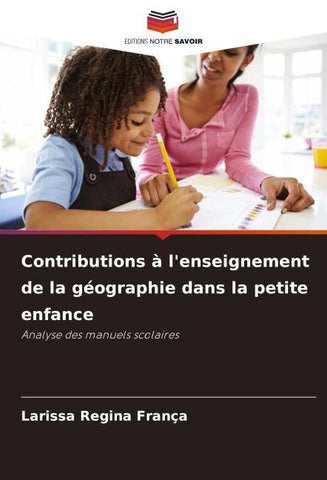 Contributions à l'enseignement de la géographie dans la petite enfance