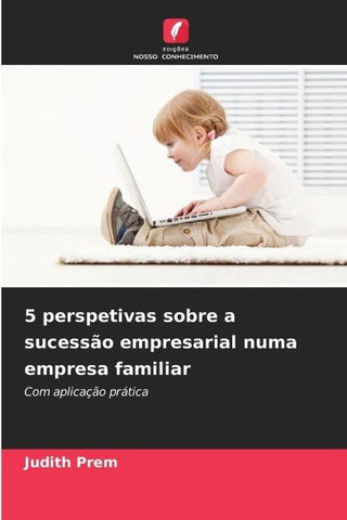 5 perspetivas sobre a sucessão empresarial numa empresa familiar