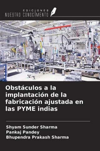 Obstáculos a la implantación de la fabricación ajustada en las PYME indias
