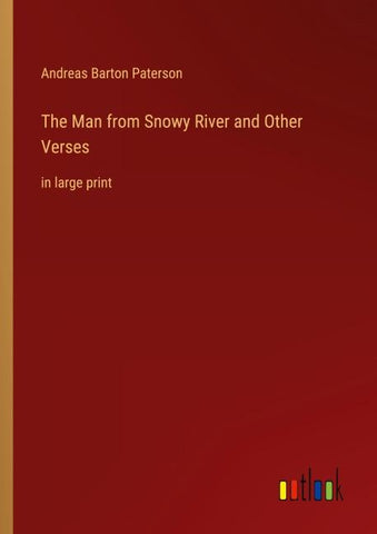The Man from Snowy River and Other Verses