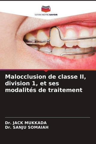 Malocclusion de classe II, division 1, et ses modalités de traitement