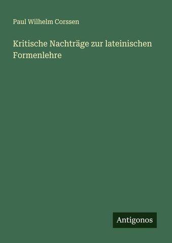 Kritische Nachträge zur lateinischen Formenlehre