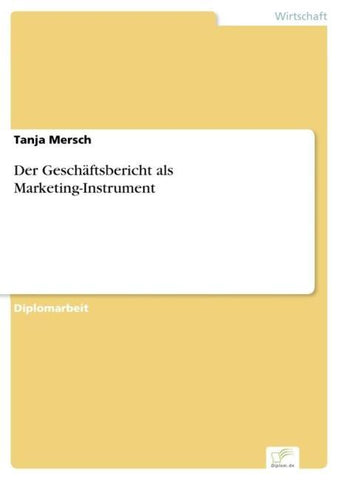Der Geschäftsbericht als Marketing-Instrument