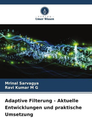 Adaptive Filterung - Aktuelle Entwicklungen und praktische Umsetzung