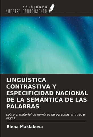 LINGÜÍSTICA CONTRASTIVA Y ESPECIFICIDAD NACIONAL DE LA SEMÁNTICA DE LAS PALABRAS