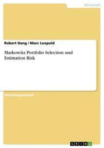 Markowitz Portfolio Selection und Estimation Risk