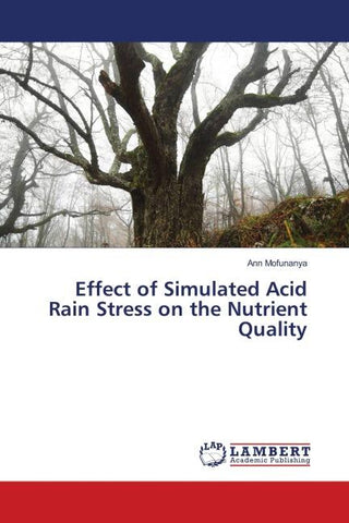 Effect of Simulated Acid Rain Stress on the Nutrient Quality