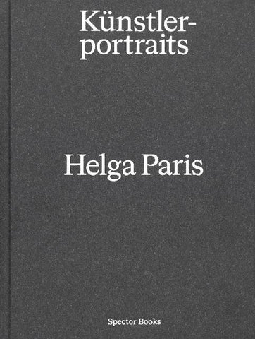 Helga Paris. Künstlerportraits