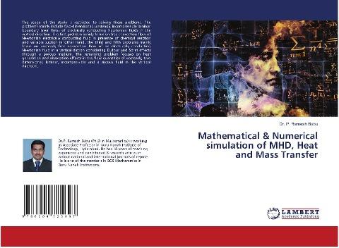 Mathematical & Numerical simulation of MHD, Heat and Mass Transfer