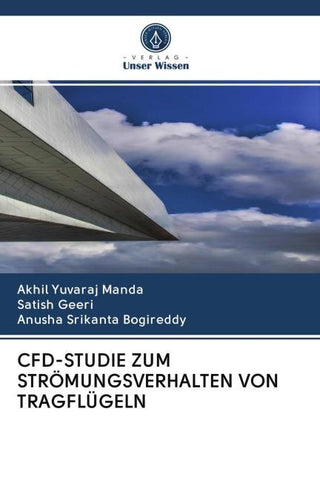 CFD-STUDIE ZUM STRÖMUNGSVERHALTEN VON TRAGFLÜGELN