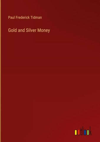 Gold and Silver Money