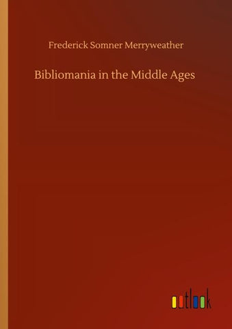 Bibliomania in the Middle Ages
