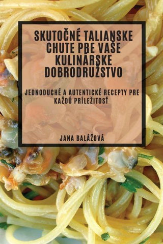 Skuto¿né talianske chute pre va¿e  kulinárske dobrodru¿stvo