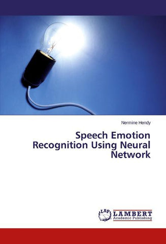 Speech Emotion Recognition Using Neural Network