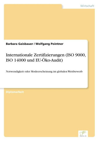 Internationale Zertifizierungen (ISO 9000, ISO 14000 und EU-Öko-Audit)
